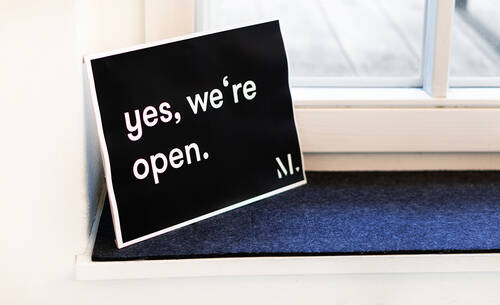 Yes, we're open.