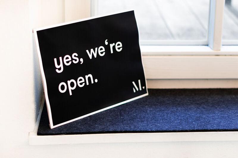 Yes, we're open.